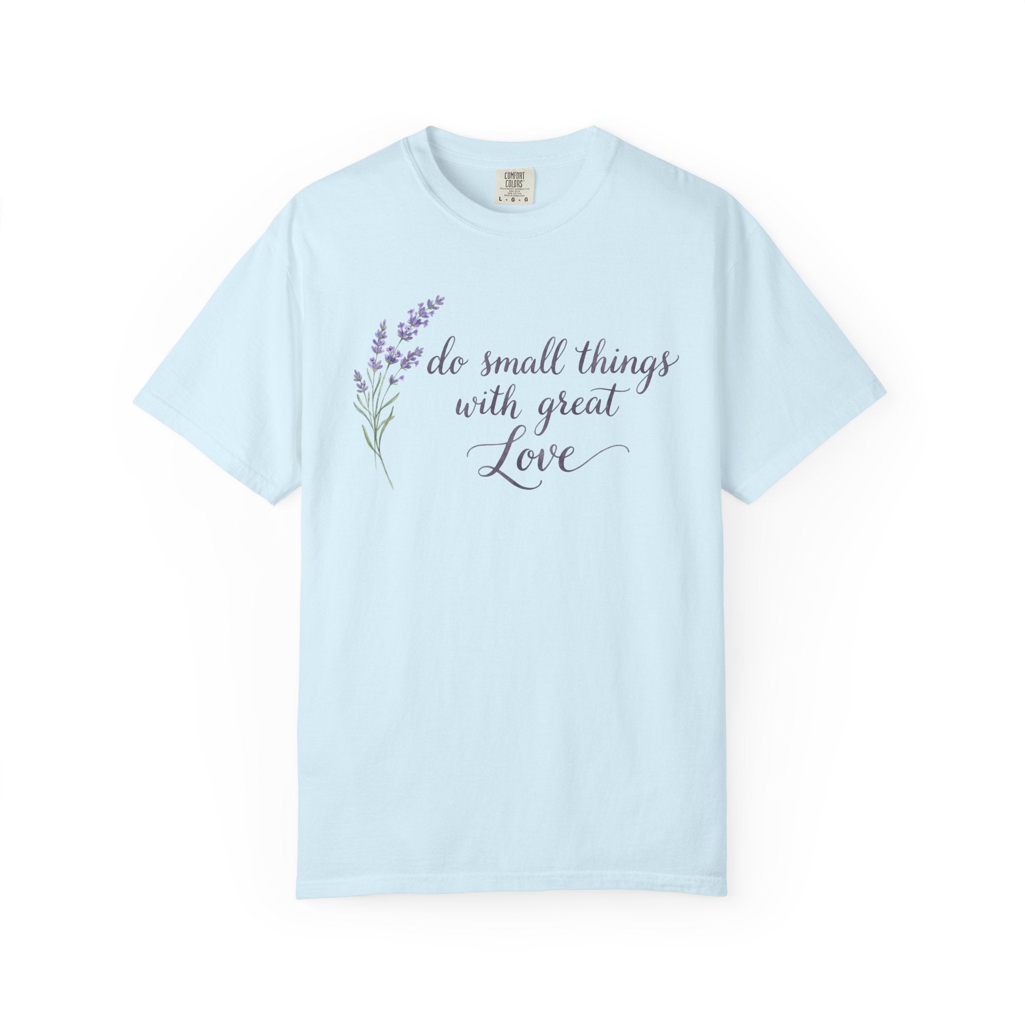 "Do Small Things With Great Love" Cotton Tee