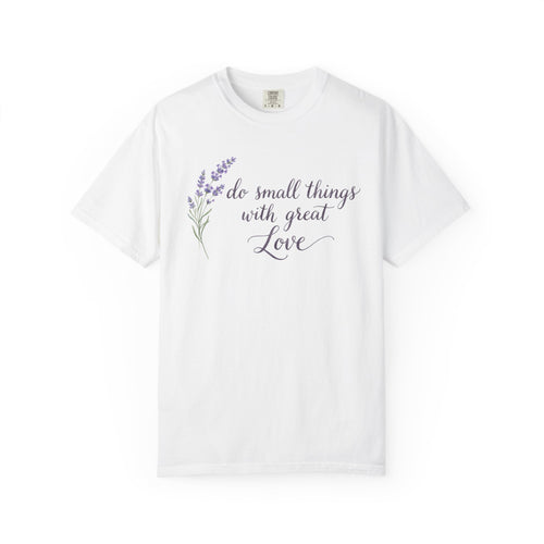 "Do Small Things With Great Love" Cotton Tee