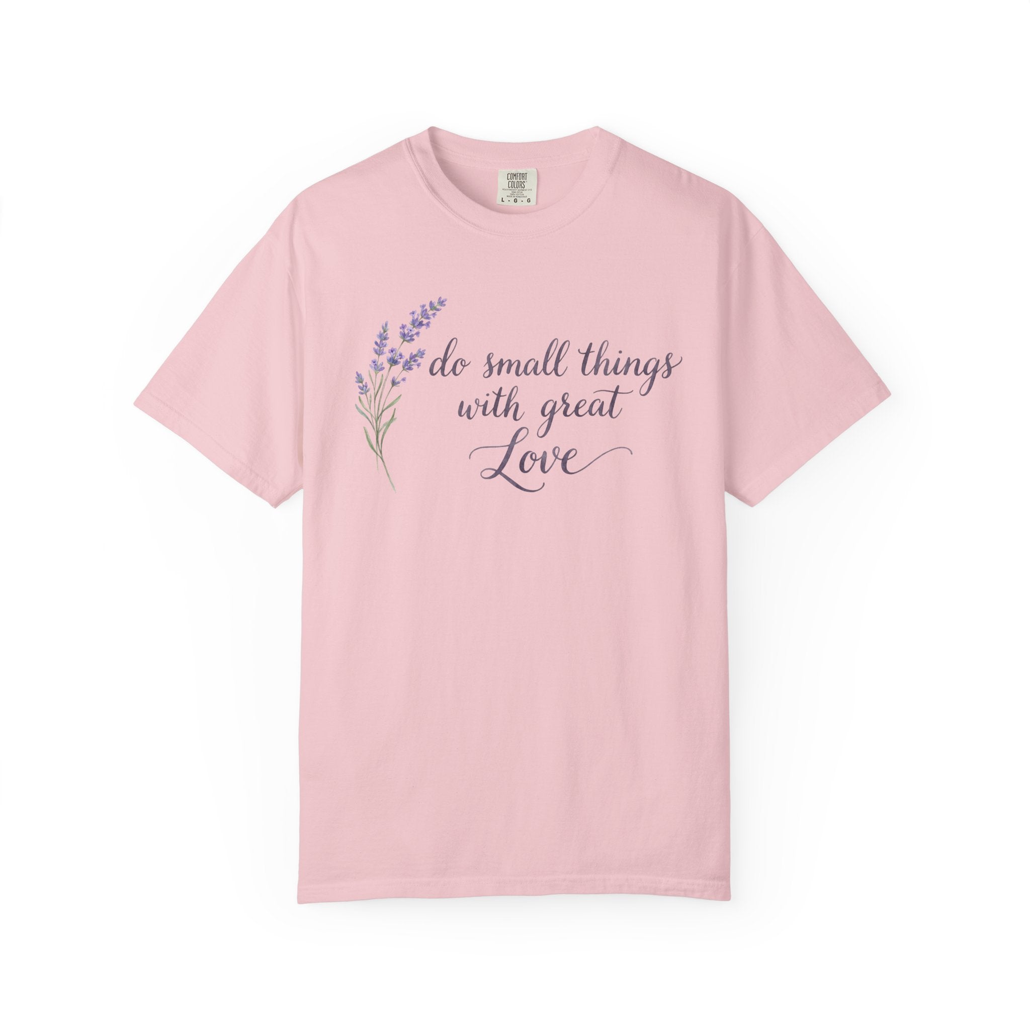 "Do Small Things With Great Love" Cotton Tee