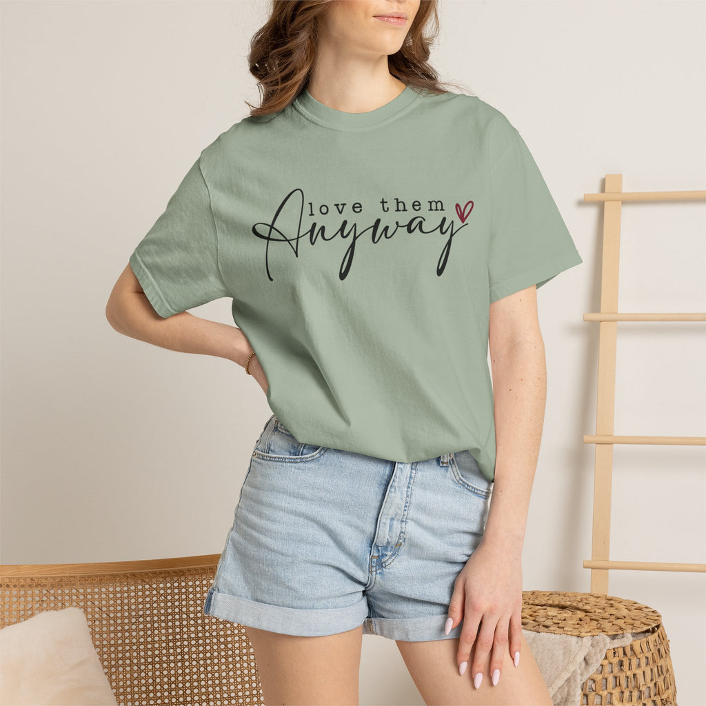 Love Them Anyway T-Shirt — Script Heart Graphic