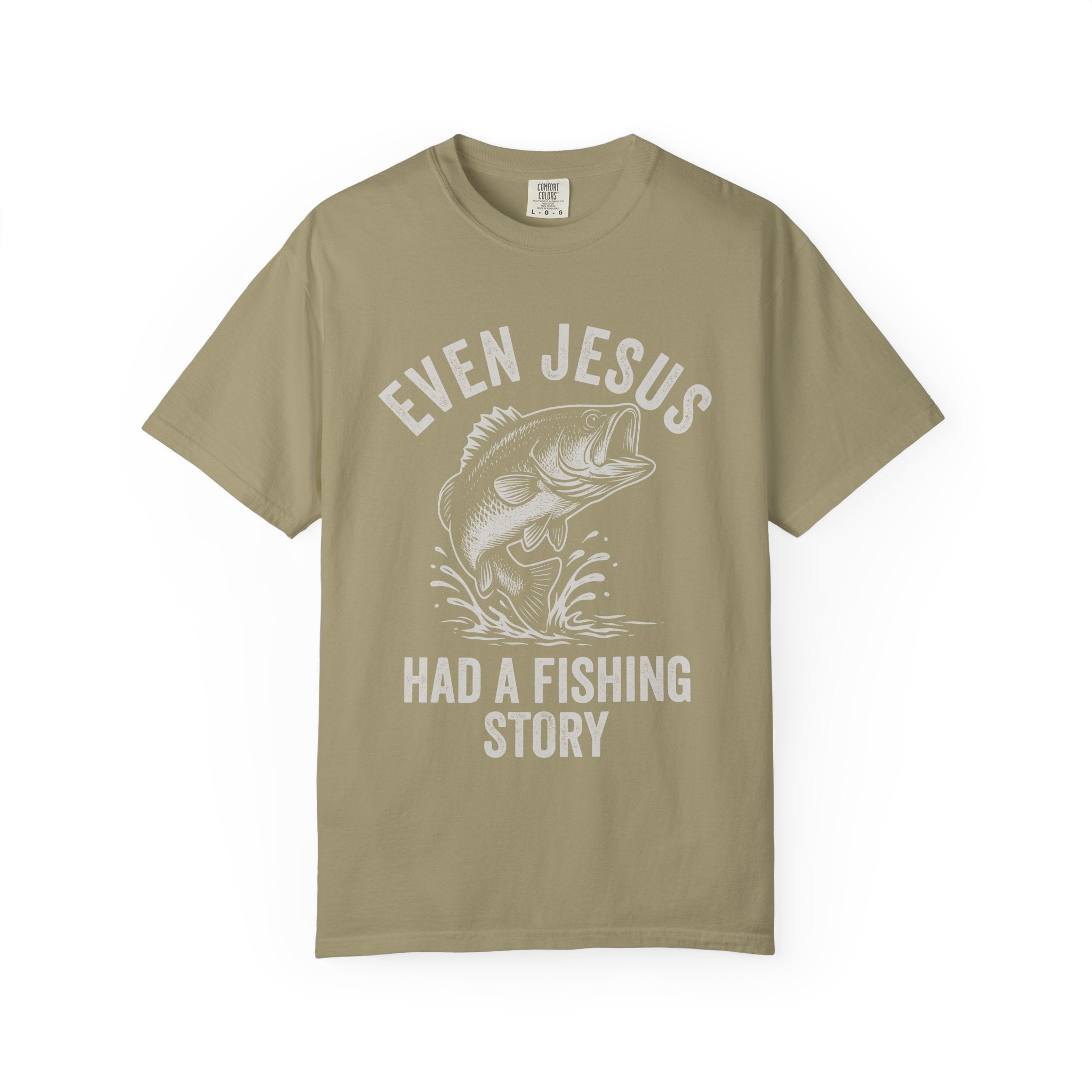 Fishing T-Shirt — "Even Jesus Had a Fishing Story" Christian faith