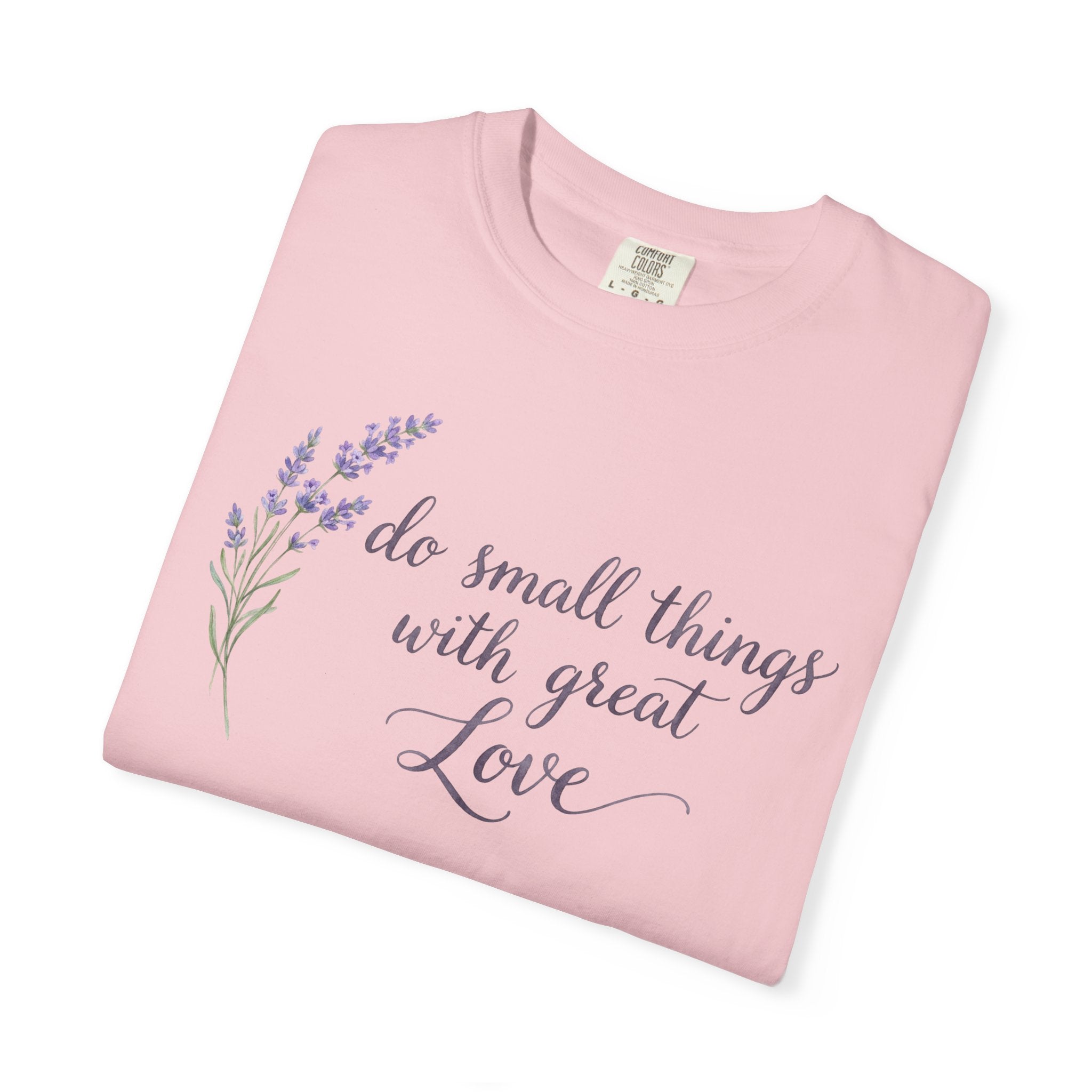 "Do Small Things With Great Love" Cotton Tee