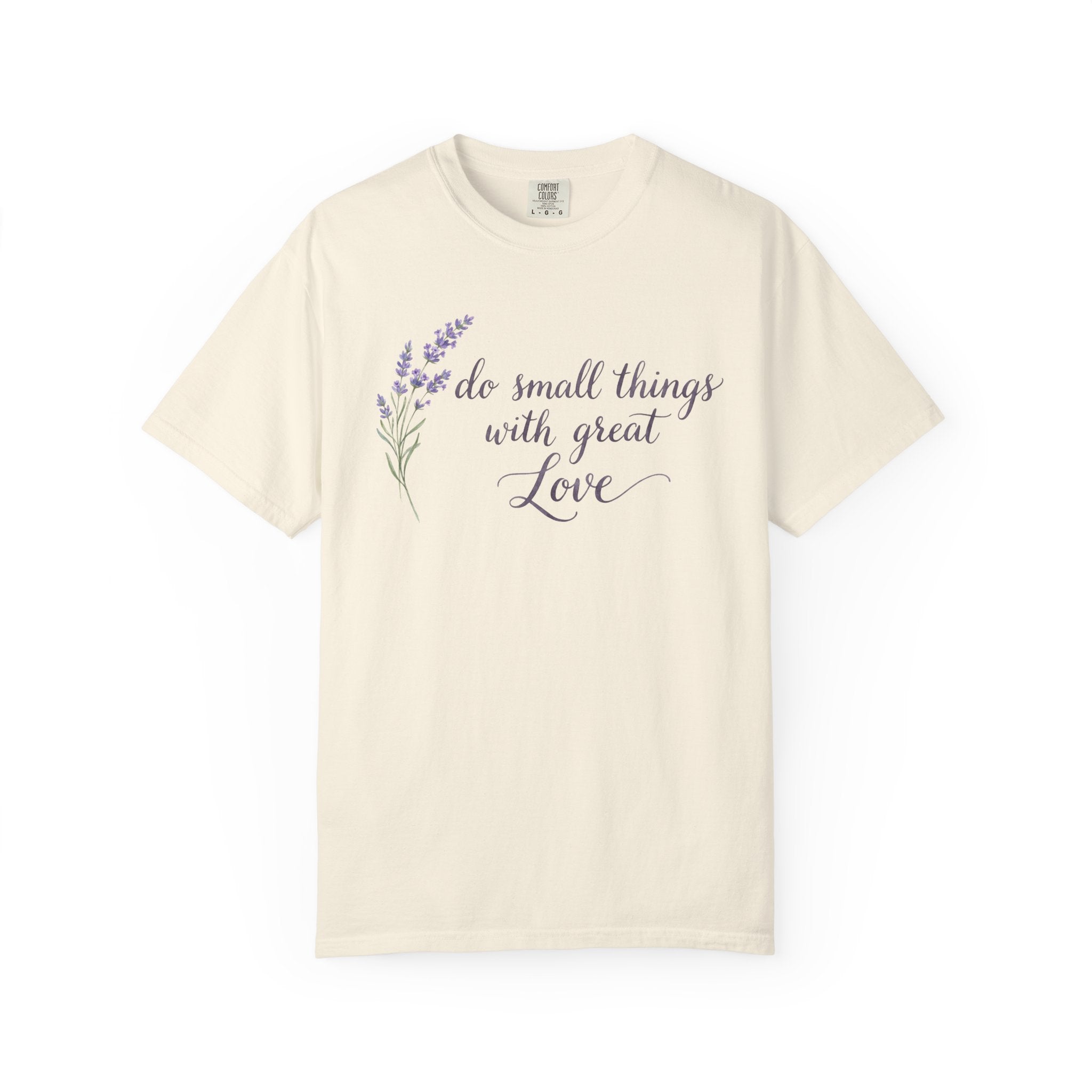 "Do Small Things With Great Love" Cotton Tee