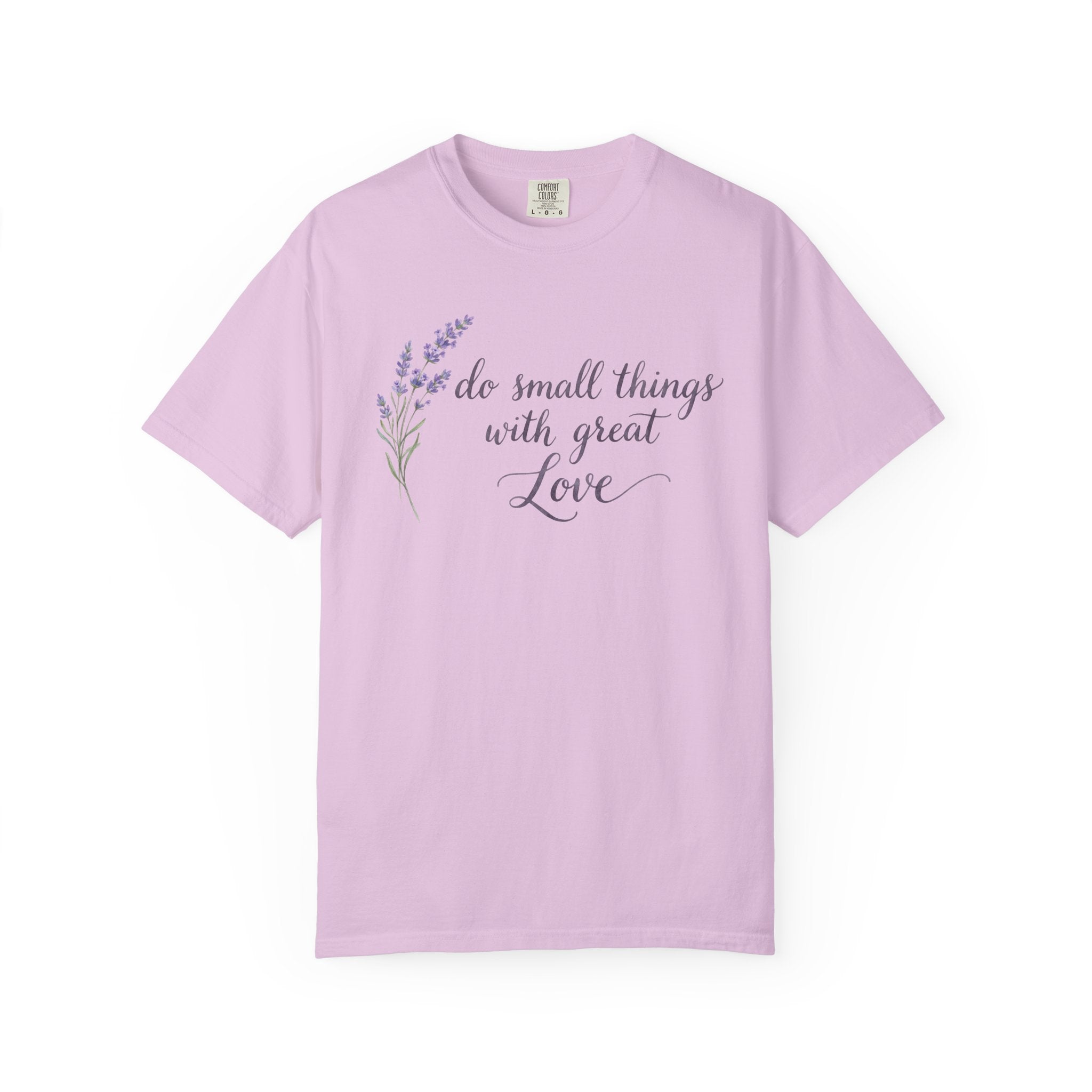 "Do Small Things With Great Love" Cotton Tee