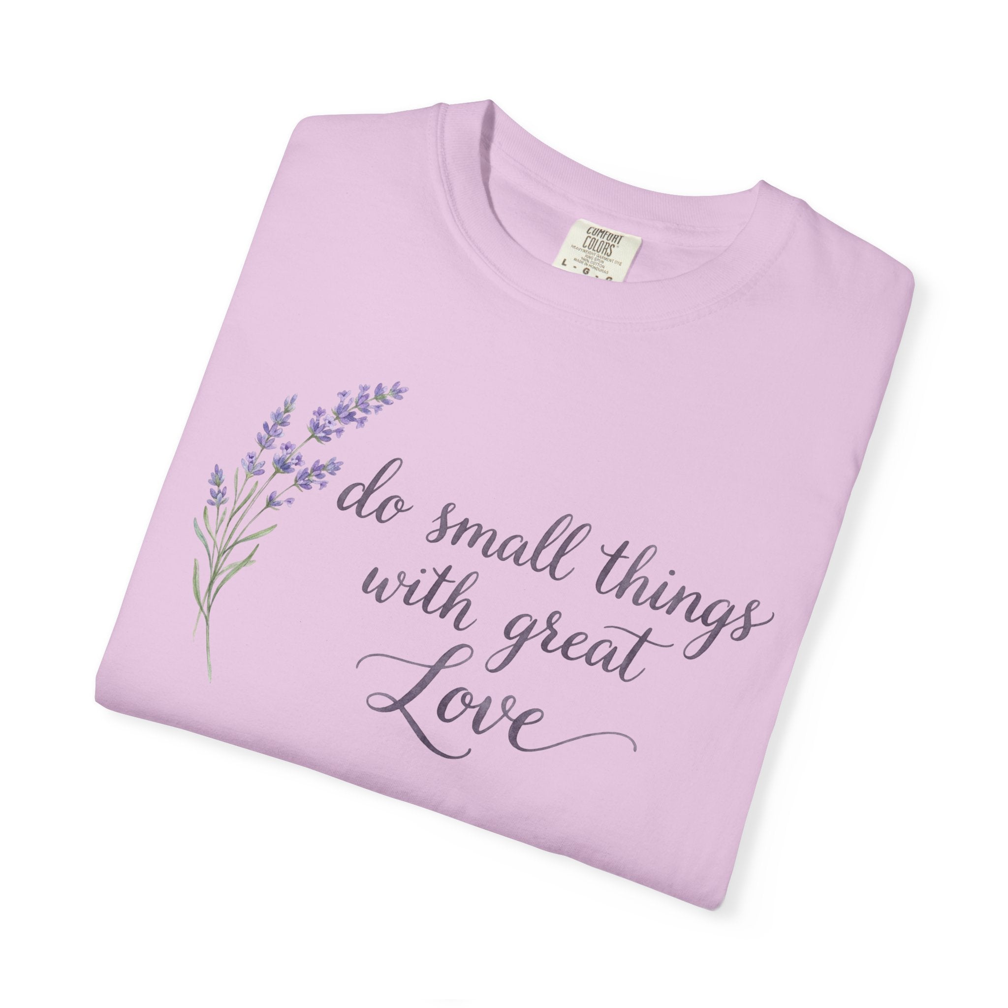 "Do Small Things With Great Love" Cotton Tee