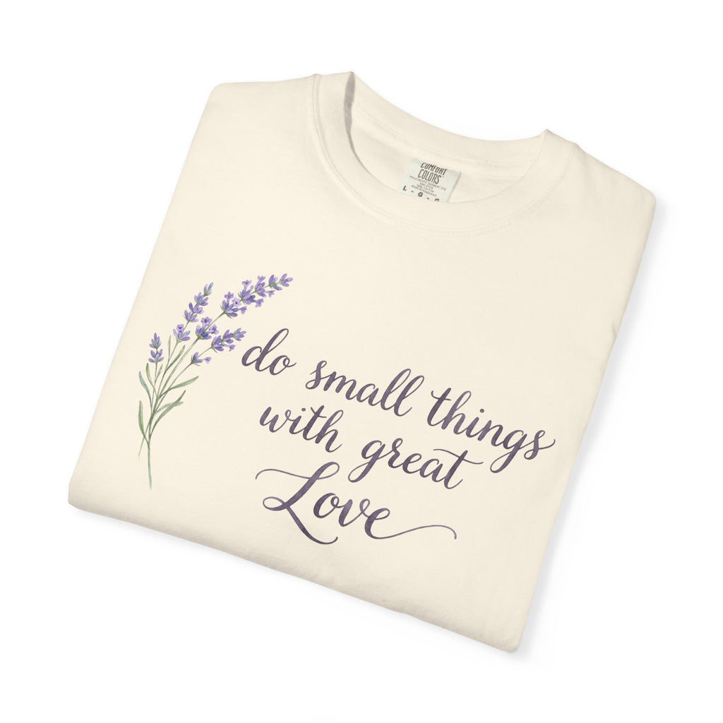 "Do Small Things With Great Love" Cotton Tee