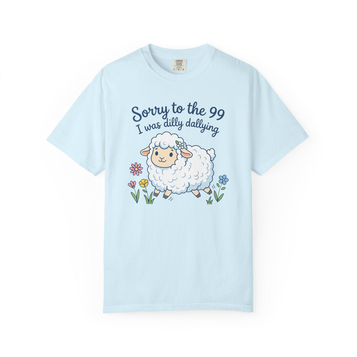 Lost Sheep Found  I Was Dilly Dallying Sheep T-Shirt