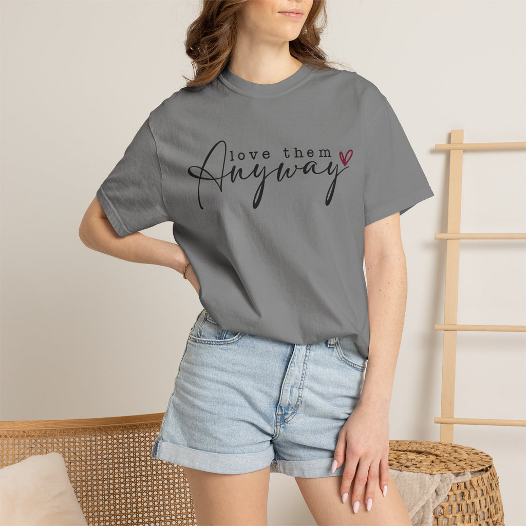 Love Them Anyway T-Shirt — Script Heart Graphic